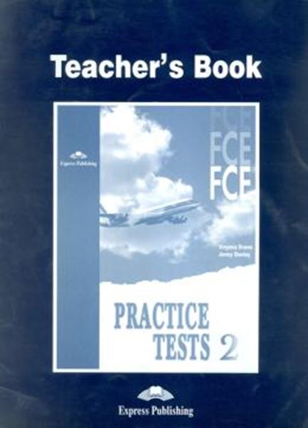 Picture of PRACTICE TESTS 2 - TEACHERS BOOK FCE