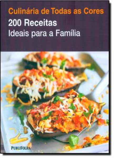 Picture of CULINARIA DE TODAS AS CORES - 200 RECEITAS IDEAIS PARA A FAMILIA