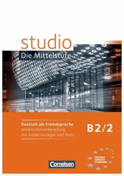 Picture of STUDIO DIE MITTELSTUFE B2.2 - UNTERRICHTSVORBEREITUNG MIT KOPIERVORLAGEN UND TESTS