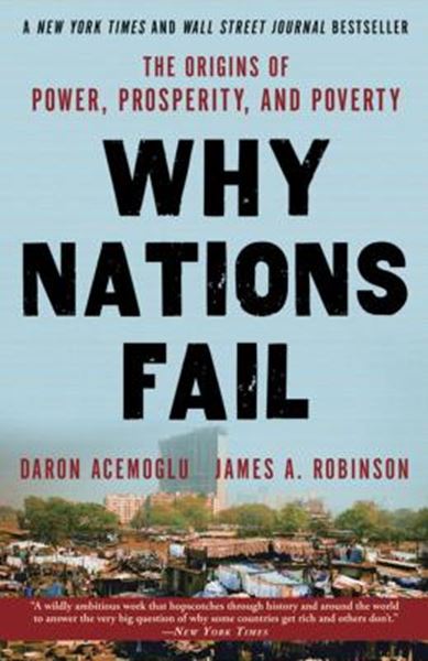 Picture of WHY NATIONS FAIL - THE ORIGINS OF POWER, PROSPERITY, AND POVERTY
