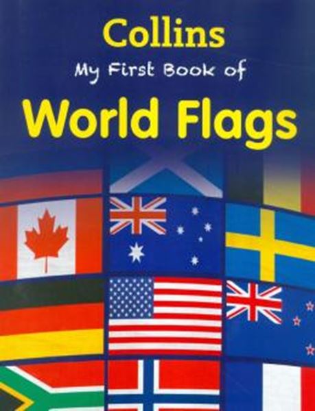 Picture of COLLINS - MY FIRST BOOK OF FLAGS