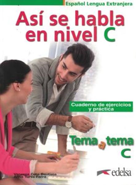 Picture of ASI SE HABLA EN NIVEL C - CUADERNO DE EJERCICIOS Y PRACTICA TEMA A TEMA C