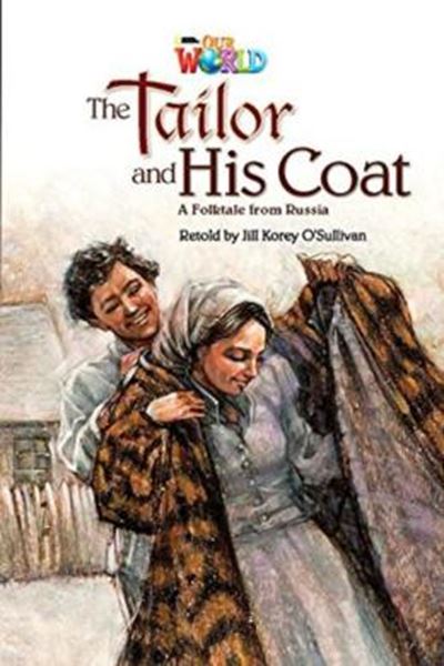 Picture of THE TAILOR AND HIS COAT - A FOLKTALE FROM RUSSIA - READER 8 - OUR WORLD 5