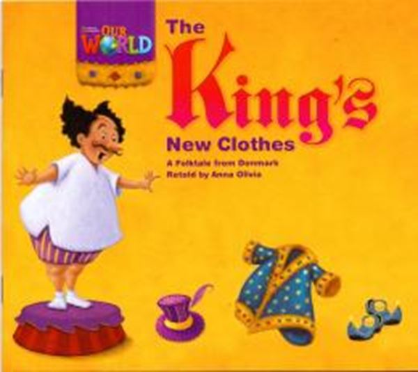 Picture of KING´S NEW CLOTHES: A FOLKTALE FROM DENMARK, THE - BIG BOOK - READER 5 - OUR WORLD 1