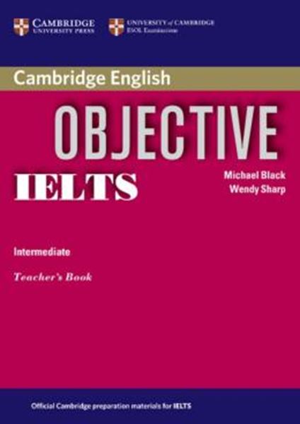 Picture of CAMBRIDGE OBJECTIVE IELTS INTERMEDIATE TEACHER´S BOOK