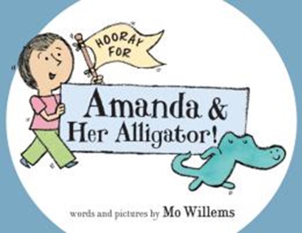 Picture of HOORAY FOR - AMANDA & HER ALLIGATOR!
