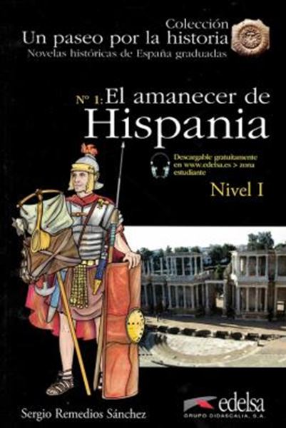 Picture of EL AMANECER DE HISPANIA - LIBRO + AUDIO DESCARGABLE - NIVEL 1 (A1+)