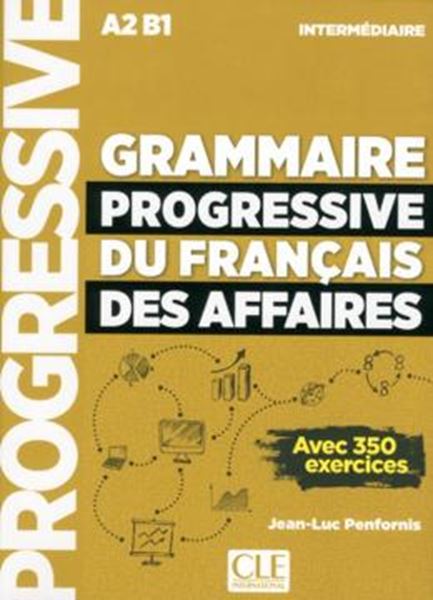 Picture of GRAMMAIRE PROGRESSIVE DU FRANCAIS DES AFFAIRES - NIVEAU INTERMEDIAIRE + LIVRE + CD AUDIO - 2EME ED