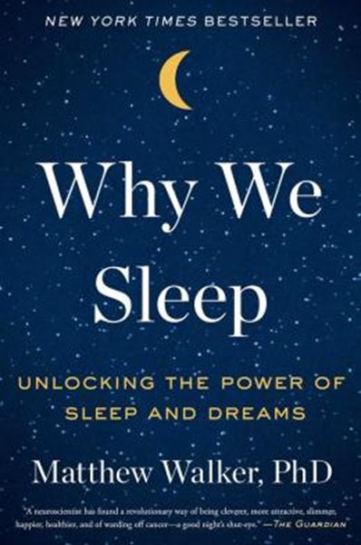 Picture of WHY WE SLEEP - UNLOCKING THE POWER OF SLEEP AND DREAMS