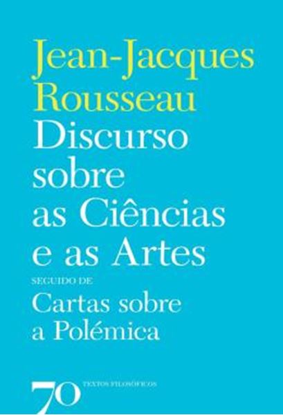 Picture of DISCURSO SOBRE AS CIENCIAS E AS ARTES - SEGUIDO DE CARTAS SOBRE A POLEMICA