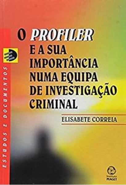 Picture of O PROFILER E A SUA IMPORTANCIA NUMA EQUIPA DE INVESTIGACAO CRIMINAL