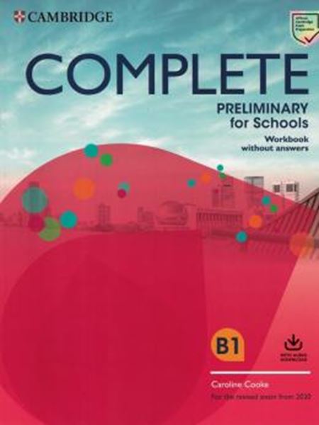 Picture of COMPLETE PRELIMINARY FOR SCHOOLS WB WITHOUT ANSWERS WITH AUDIO DOWNLOAD - FOR THE REVISED EXAM FROM 2020