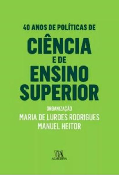 Picture of 40 ANOS DE POLITICAS DE CIENCIA E DE ENSINO SUPERIOR