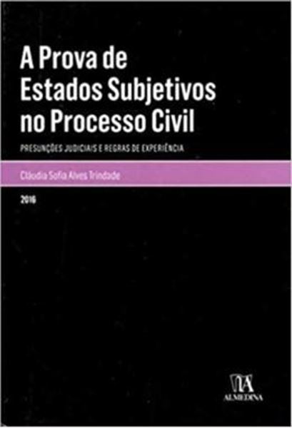 Picture of A PROVA DE ESTADOS SUBJETIVOS NO PROCESSO CIVIL - PRESUNCOES JUDICIAIS E REGRAS DE EXPERIENCIA