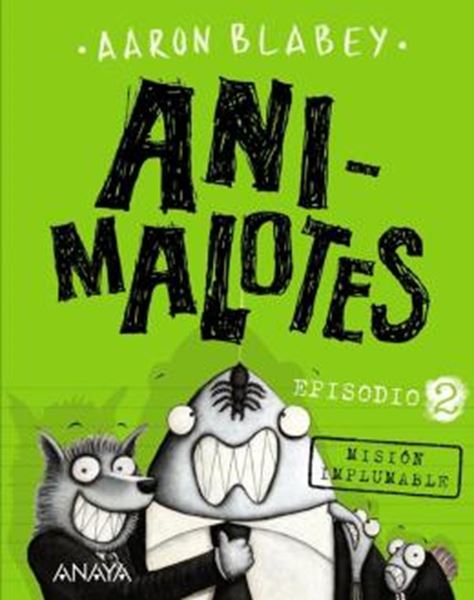 Picture of ANIMALOTES 2 - MISION IMPLUMABLE