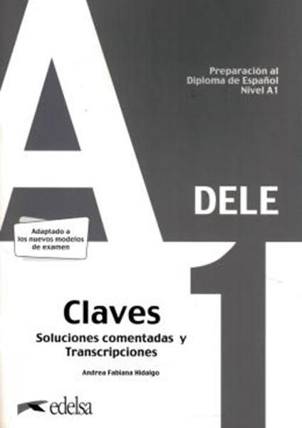 Picture of PREPARACION AL DIPLOMA - DELE A1 - CLAVES - SOLUCIONES COMENTADAS Y TRANSCRIPCIONES - EDICION 2020