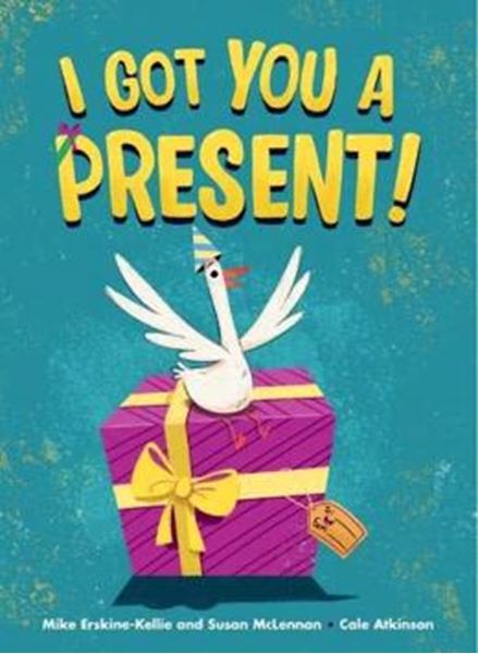 Picture of I GOT YOU A PRESENT!