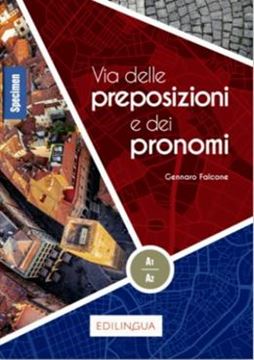 Imagem de VIA DELLE PREPOSIZIONI E DEI PRONOMI (A1-A2)