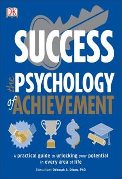 Imagem de SUCCESS THE PSYCHOLOGY OF ACHIEVEMENT - A PRACTICAL GUIDE TO UNLOCKING YOU POTENTIAL IN EVERY AREA OF LIFE