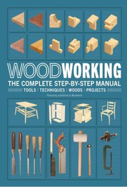 Picture of WOODWORKING - THE COMPLETE STEP-BY-STEP MANUAL