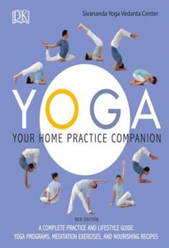 Imagem de YOGA - YOUR HOME PRACTICE COMPANION - A COMPLETE PRACTICE AND LIFESTYLE GUIDE - YOGA PROGRAMS, MEDITATION EXERCISES, AND NOURISHING RECIPES