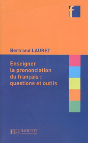 Picture of COLLECTION F - ENSEIGNER LA PRONONCIATION DU FRANCAIS - QUESTIONS ET OUTILS