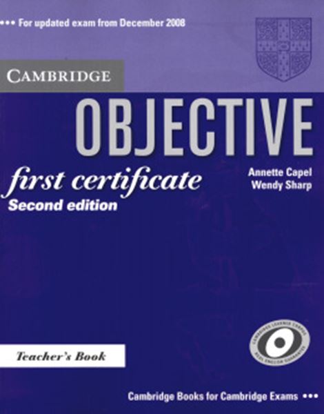 Picture of CAMBRIDGE OBJECTIVE FIRST CERTIFICATE TEACHER´S BOOK  SECOND EDITION