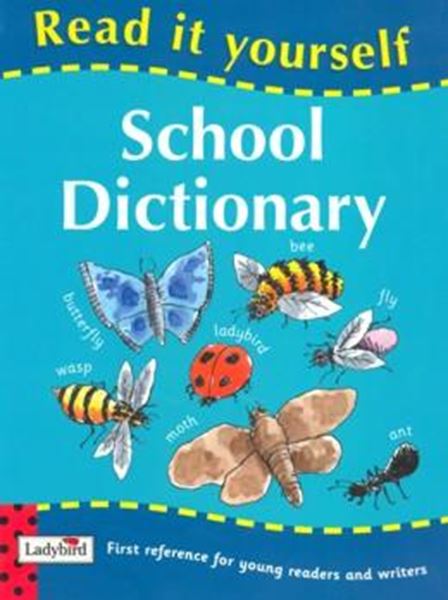 Picture of SCHOOL DICTIONARY - FIRST REFERENCE FOR YOUNG READERS AND WRITERS