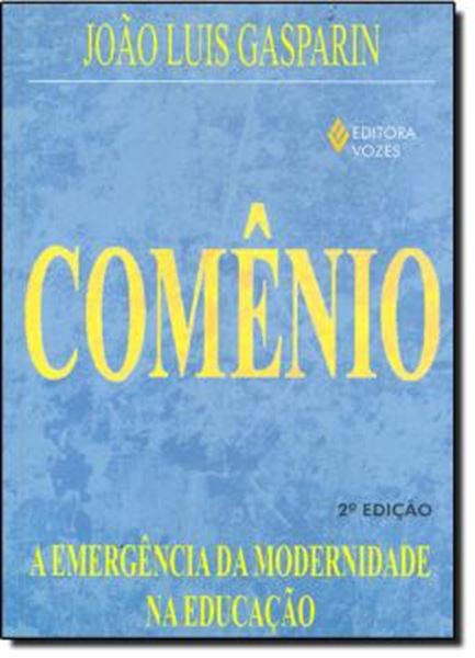 Picture of COMÊNIO: A EMERGÊNCIA DA MODERNIDADE NA EDUCAÇÃO - 3ª ED