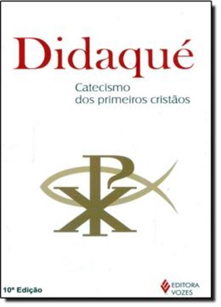 Picture of DIDAQUE CATECISMO DOS PRIMEIROS CRISTAOS - 10ª ED