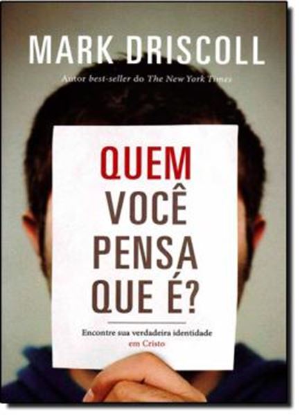 Picture of QUEM VOCE PENSA QUE E ENCONTRE SUA VERDADEIRA IDENTIDADE EM CRISTO