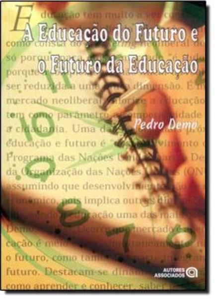 Picture of A EDUCACAO DO FUTURO E O FUTURO DA EDUCACAO