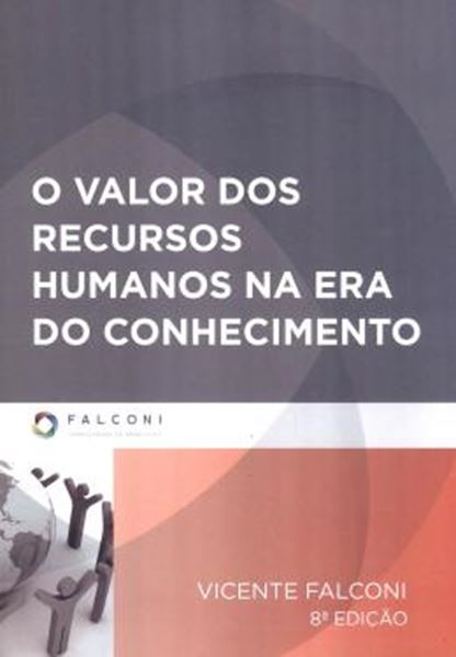 Picture of VALOR DOS RECURSOS HUMANOS NA ERA DO CONHECIMENTO, O - 8ª ED