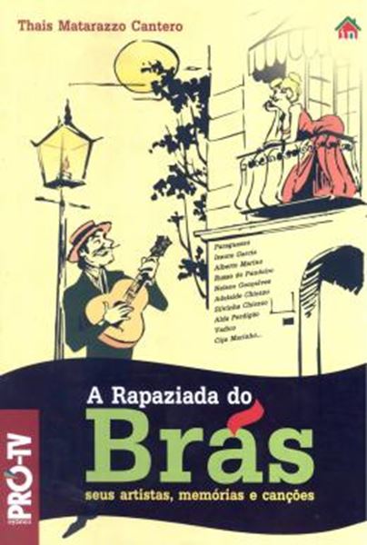 Picture of RAPAZIADA DO BRAS, A - SEUS ARTISTAS, MEMORIAS E CANCOES