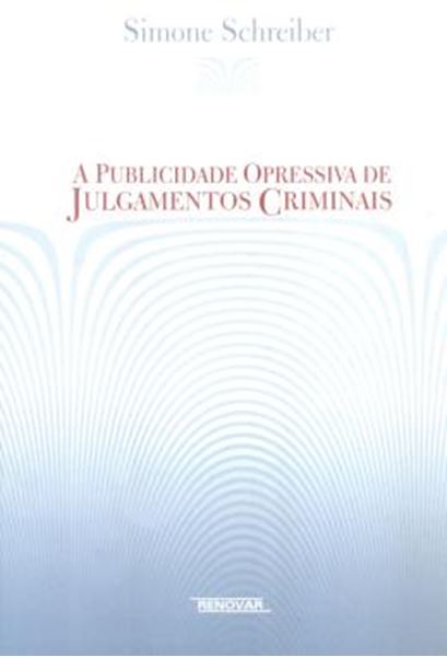 Picture of PUBLICIDADE OPRESSIVA DE JULGAMENTOS CRIMINAIS, A