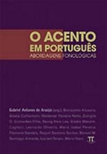 Picture of ACENTO EM PORTUGUES - ABORDAGENS FONOLOGICAS, O