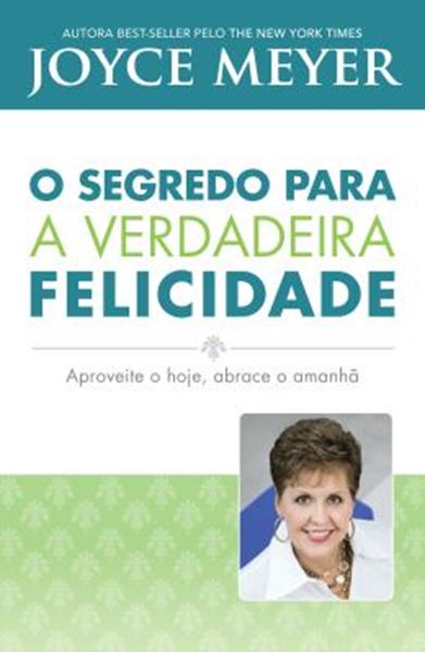 Picture of SEGREDO PARA A VERDADEIRA FELICIDADE, O