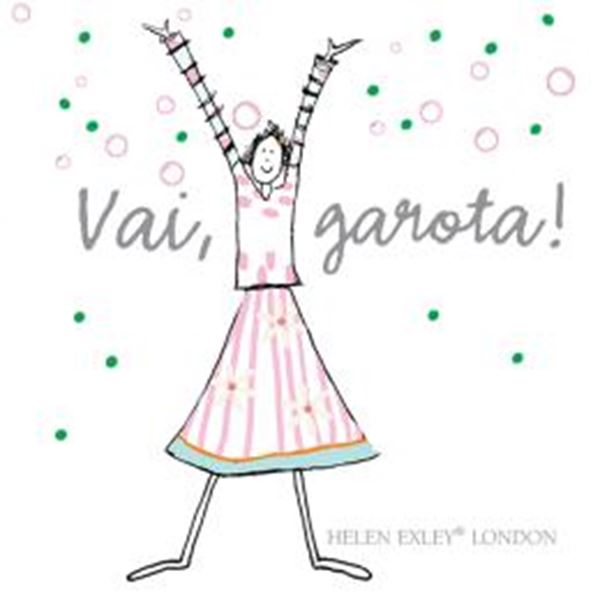 Picture of VAI GAROTA!
