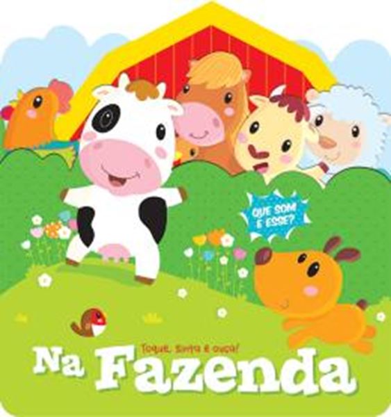 Picture of NA FAZENDA -  TOQUE, SINTA E OUCA!