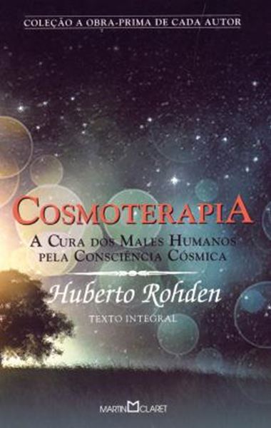 Picture of COSMOTERAPIA: A CURA DOS MALES HUMANOS PELA CONSCIENCIA COSMICA