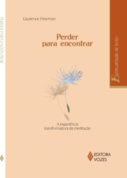 Picture of PERDER PARA ENCONTRAR: A EXPERIENCIA TRANSFORMADORA DA MEDITACAO - 2ªED
