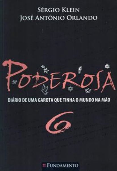Picture of PODEROSA 6 - DIARIO DE UMA GAROTA QUE TINHA O MUNDO NA MAO