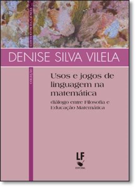 Picture of USOS E JOGOS DE LINGUAGEM NA MATEMATICA -  DIALOGO ENTRE FILOSOFIA E EDUCACAO MATEMATICA