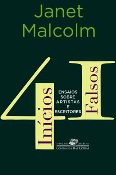 Picture of 41 INICIOS FALSOS - ENSAIOS SOBRE ARTISTAS E ESCRITORES