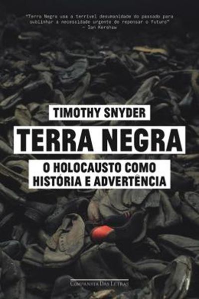 Picture of TERRA NEGRA - O HOLOCAUSTO COMO HISTORIA E ADVERTENCIA