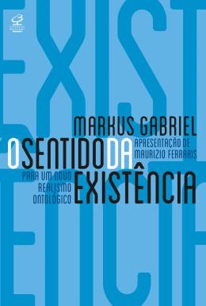 Picture of SENTIDO DA EXISTENCIA, O - POR UM NOVO REALISMO ONTOLOGICO