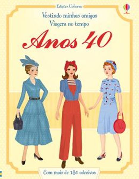 Picture of ANOS 40 - VESTINDO MINHAS AMIGAS VIAGEM NO TEMPO 
