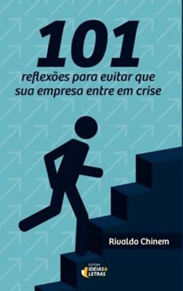 Picture of 101 REFLEXOES PARA EVITAR QUE SUA EMPRESA ENTRE EM CRISE