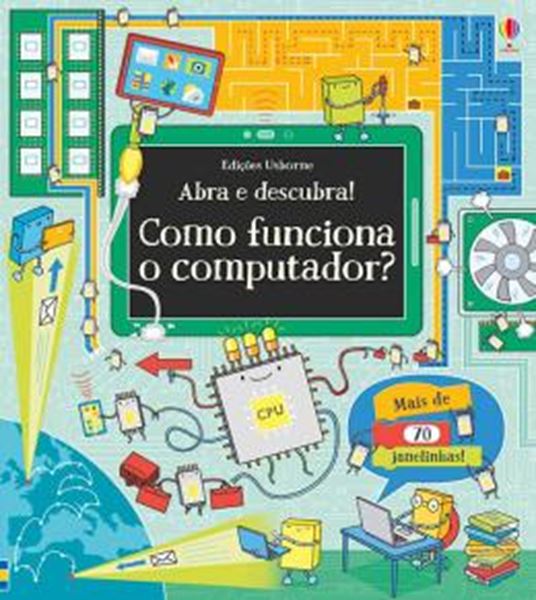 Picture of COMO FUNCIONA O COMPUTADOR - ABRA E DESCUBRA!