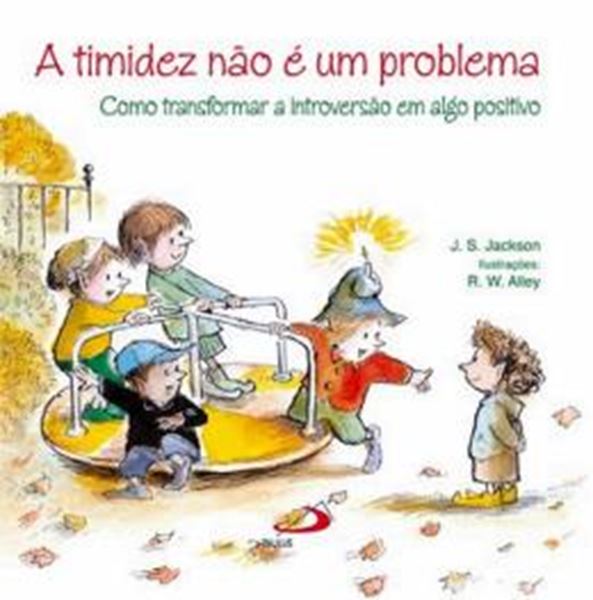 Picture of TIMIDEZ NAO E UM PROBLEMA, A - COMO TRANSFORMAR A INTROVERSAO EM ALGO POSITIVO - 3ª ED